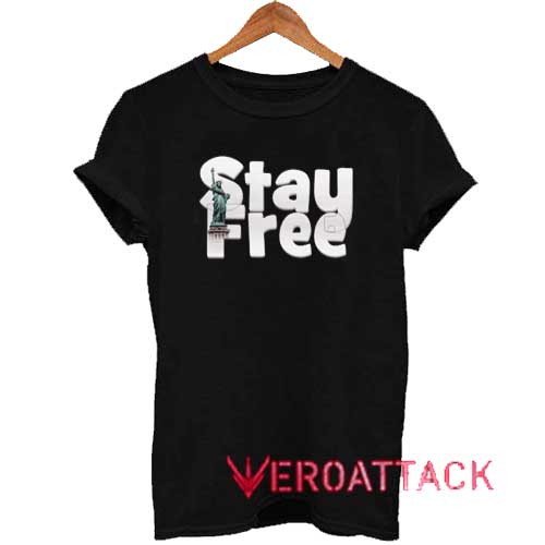 Stay Free Liberty Tshirt