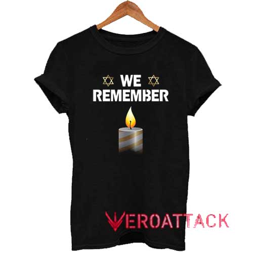 We Remember The Holocaust Tshirt
