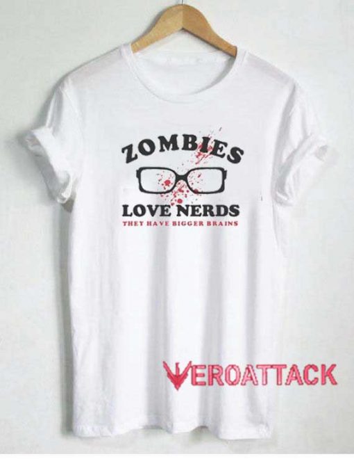Zombies Love Nerds Tshirt