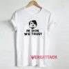 Vtg In Don We Trust Shirt