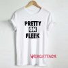 Pretty On Fleek Lettering Shirt