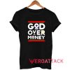 Vtg God Over Money Shirt