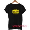 Believe In Miracles Shirt