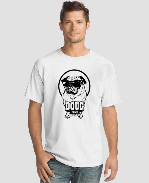 Doug the Pug T Shirt