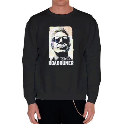 Black Sweatshirt Roadruner Anthony Bourdain T Shirts