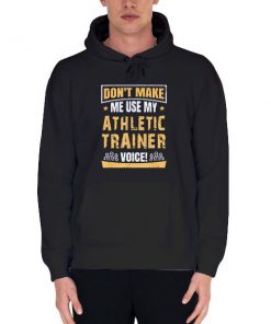 Black Hoodie Funny Athletic Trainer Shirts