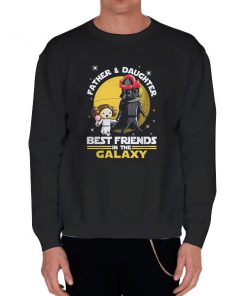 Black Sweatshirt Friends In The Galaxy Daddy Daughter Star Wars Shirts