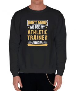 Black Sweatshirt Funny Athletic Trainer Shirts
