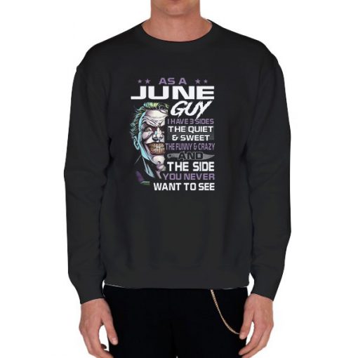 Black Sweatshirt Official as a June Guy Shirt
