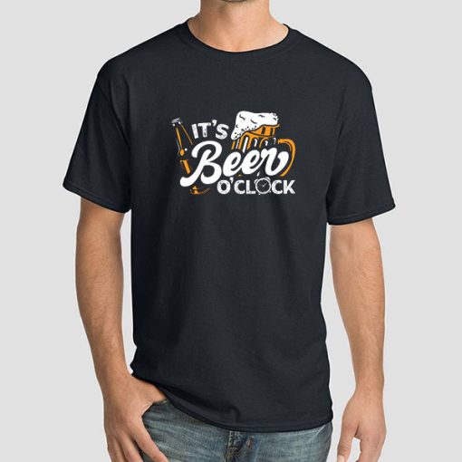 Funny Beer Shirt It's Beer O'clock Craft