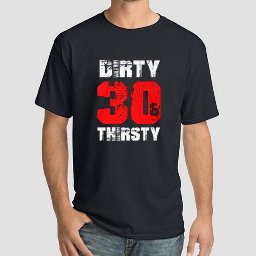 Funny Dirty 30 Shirts
