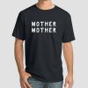 Mother Mother Merch Oh My S Shirt