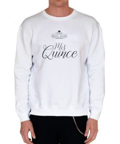 White Sweatshirt Quinceanera Mis Quince Shirts