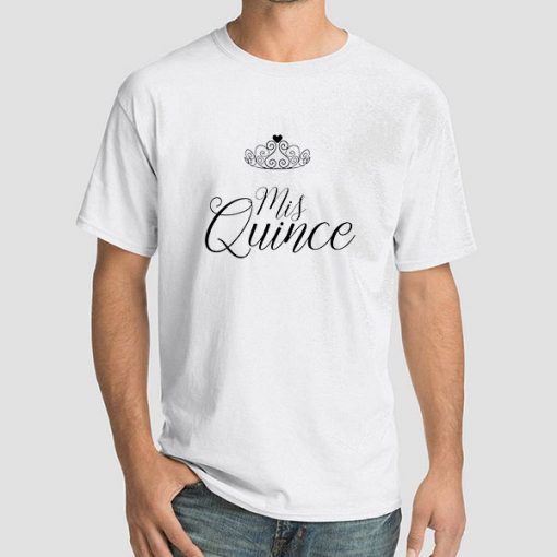 Quinceanera Mis Quince Shirts