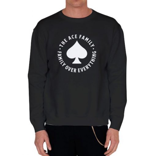 Black Sweatshirt Good Ace Family Shirt