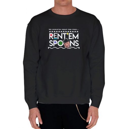 Black Sweatshirt Rent Em Spoons Shirts
