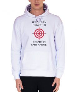 White Hoodie Hubie Halloween if You Can Read This You Re in Fart Range Shirt