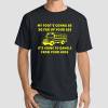 My Foots Gonna Be Amherst Bus Driver T Shirt