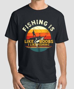 Logo Retro Fishing Is Like Boobs I Like Fishing Shirt