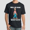 Walking Stick Ball so Hard Waldo Shirt