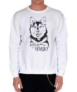 White Sweatshirt Animal Loved by a Pomsky Rescue