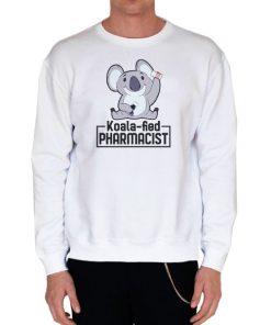 White Sweatshirt Funny Medical Koala Pharmacy