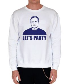 White Sweatshirt Lets Party Bill Belichick Funny