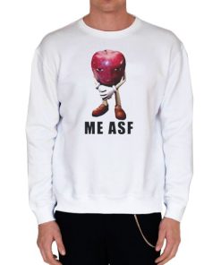 White Sweatshirt Me Asf Apple Merch Parody