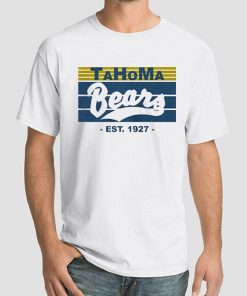 Bears Est 1927 Tahoma Highschool Shirt