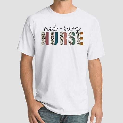 Funny Med Surg Nurse Meme Shirt