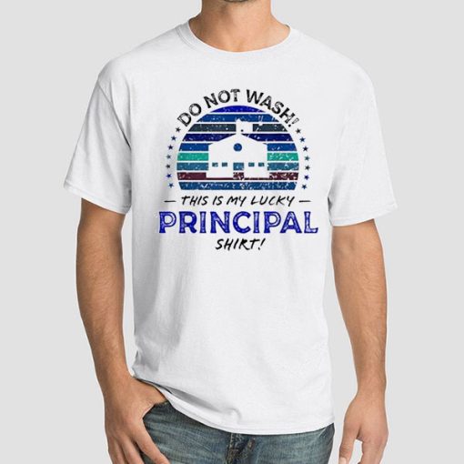 Funny Quote Title Principal Shirt