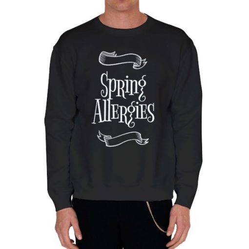 Black Sweatshirt Seasonal Allergy Meme Spring Allergies