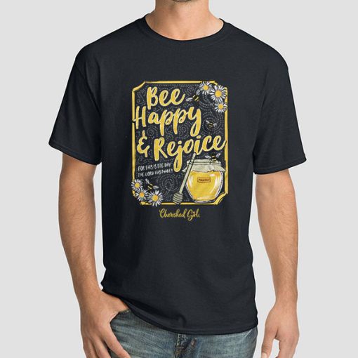 Vintage Honey Bee Happy and Rejoice Shirt
