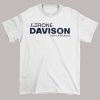 Funny Jerone Davison for Congress Shirt