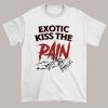 Vintage Exotic Kills the Pain Shirt