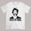 Vintage GO Vote by Mail Ted K Shirt