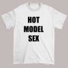 Typography Hot Model Sex Shirt