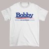 Vintage Bobby for Governor Shirt