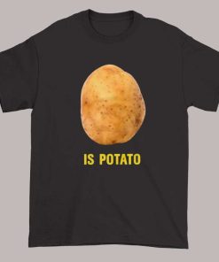Hot Stephen Is Potato Shirt Colbert