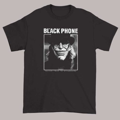 Never Talk to Strangers the Black Phone Shirt