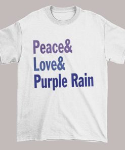 Inspired Peace Love and Purple Rain Shirt